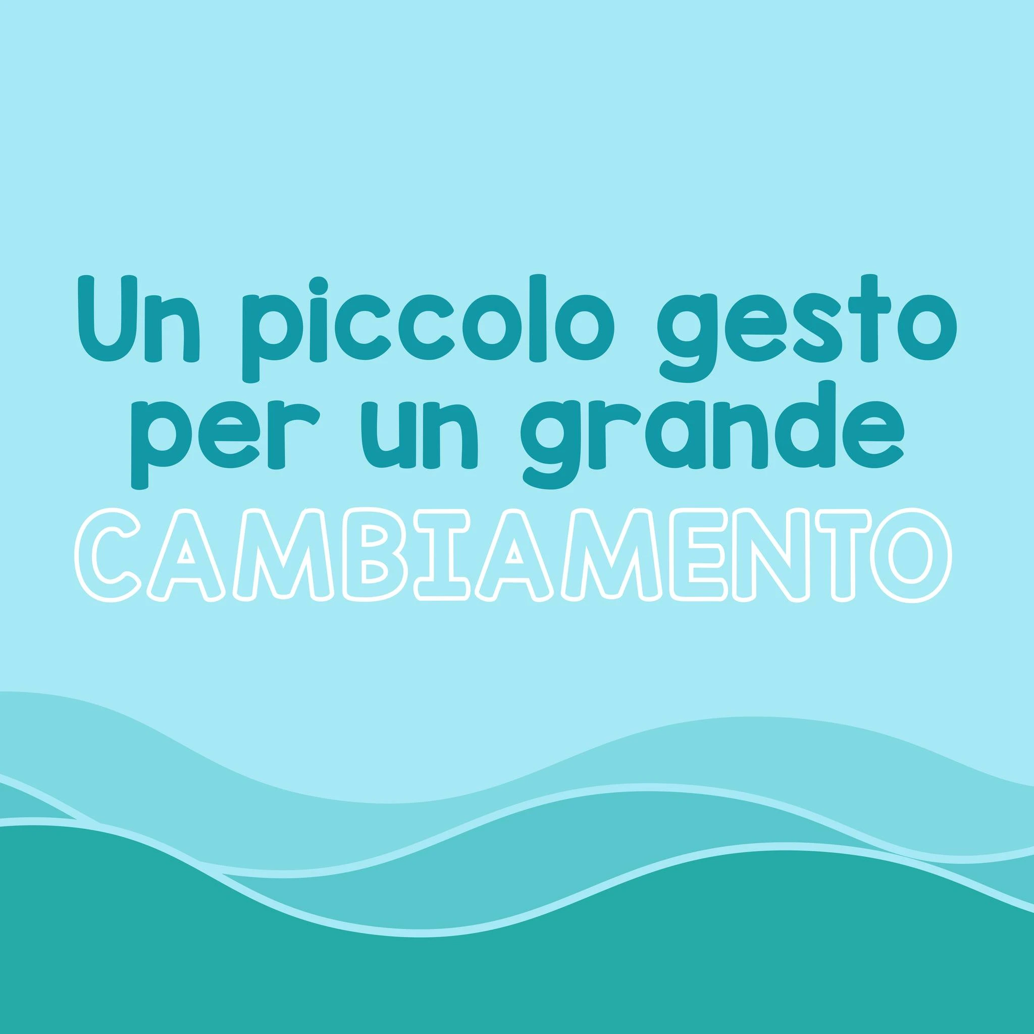 piccolo gesto per un grande cambiamento